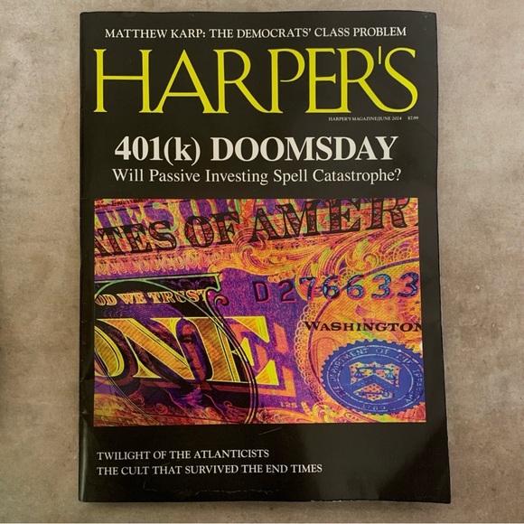 Harpers Magazine June 2024 Doomsday Will Passive Investing Spell Catastrophe - Picture 2 of 5